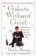 Guests without Grief - Entertaining Made Easy for the Hesitant Host (Paperback, Original ed.): Paula Jhung