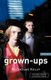 The Grown-Ups (Paperback): Nicholas Kelly