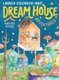 Dream House Adventures (Paperback): Lauren O?Connor-May