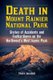 Death in Mount Rainier National Park - Stories of Accidents and Foolhardiness on the Northwest's Most Iconic Peak...