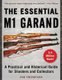 The Essential M1 Garand - A Practical and Historical Guide for Shooters and Collectors (Paperback): Jim Thompson