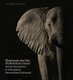Elephants Are Not Picked from Trees - Animal Biographies in the Gothenburg Museum of Natural History (Hardcover): LIV Emma...