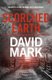 Scorched Earth - The 7th DS McAvoy Novel (Paperback): David Mark