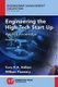 Engineering the High Tech Start Up, Volume II - Applied Knowledge (Paperback): Cory R a Hallam, William Flannery