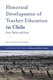 Historical Development of Teacher Education in Chile - Facts, Policies and Issues (Hardcover): Beatrice Avalos, Leonora Reyes