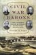 Civil War Barons - The Tycoons, Entrepreneurs, Inventors, and Visionaries Who Forged Victory and Shaped a Nation (Hardcover):...