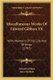 Miscellaneous Works Of Edward Gibbon V6 - With Memoirs Of His Life And Writings (1797) (Paperback): Edward Gibbon