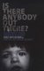 Is There Anybody Out There? - A Journey From Despair To Hope (Paperback): Mez McConnell
