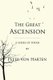 The Great Ascension - A Series of Epic Poems (Paperback): Peter Von Harten