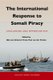 The International Response to Somali Piracy - Challenges and Opportunities (Paperback): Bibi van Ginkel, Frans-Paul van der...
