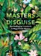 Masters of Disguise: Camouflaging Creatures & Magnificent Mimics (Hardcover): Marc Martin