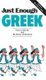 Just Enough Greek (Paperback, Ed): Passport Books