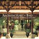 Architecture of Bali - A Sourcebook of Traditional and Modern Forms (Paperback): Made Wijaya