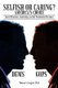 Selfish or Caring? America's Choice - Social Character, Leadership, and the Presidential Elections (Paperback): Thomas S....