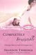 Completely Irresistible (30 Daily Readings) - Drawing Others Toward God's Extravagant Love (Paperback): Shannon Ethridge