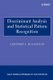 Discriminant Analysis and Statistical Pattern Recognition (Paperback, New edition): GJ McLachlan