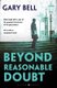Beyond Reasonable Doubt (Paperback): Gary Bell