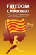 Freedom for Catalonia? - Catalan Nationalism, Spanish Identity and the Barcelona Olympic Games (Paperback): John Hargreaves