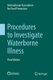 Procedures to Investigate Waterborne Illness (Paperback, 3rd ed. 2016): International Association for Food Protection