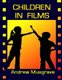 Children in Films (Paperback): Andrew Musgrave