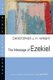 The Message of Ezekiel - A New Heart and a New Spirit (Paperback): Christopher J.H. Wright