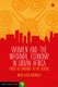 Women and the Informal Economy in Urban Africa - From the Margins to the Centre (Paperback): Mary Njeri Kinyanjui