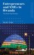 Entrepreneurs and SMEs in Rwanda - The Model Pupil Paradox (Hardcover): David L. Poole