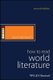 How to Read World Literature, Second Edition (Paperback, 2nd Edition): D Damrosch