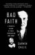 Bad Faith - A Forgotten History of Family, Fatherland and Vichy France (Paperback): Carmen Callil