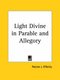 Light Divine in Parable and Allegory (1930) (Paperback): Patrick J. O'Reilly