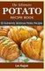 The Ultimate POTATO RECIPE BOOK - 50 Extremely Delicious Potato Recipes (Paperback): Les Ilagan