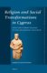 Religion and Social Transformations in Cyprus - From the Cypriot Basileis to the Hellenistic Strategos (English, Greek, To,...