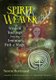 Spirit Weaver - Wisdom Teachings from the Feminine Path of Magic (Paperback): Seren Bertrand