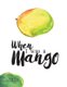 When I Was a Mango (Paperback): Anna Funk, Leah Funk