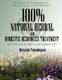 100% Natural Herbal and Domestic Resources Treatment - With This Book We Don't Need Anymore Dr's (Paperback):...