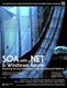 SOA with .NET and Windows Azure - Realizing Service-Orientation with the Microsoft Platform (Paperback): Thomas Erl, David...