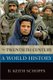The Twentieth Century - A World History (Hardcover): R. Keith Schoppa