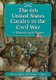 The 6th United States Cavalry in the Civil War - A History and Roster (Paperback): Donald C. Caughey, Jimmy J. Jones