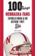 100 Things Nebraska Fans Should Know & Do Before They Die (Paperback): Sean Callahan