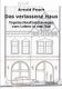 Das verlassene Haus (German, Paperback): Arnold Pesch