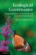 Ecological Governance - Reappraising Law's Role in Protecting Ecosystem Functionality (Hardcover): Olivia Woolley