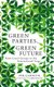 Green Parties, Green Future - From Local Groups to the International Stage (Hardcover): Per Gahrton