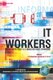 IT Workers - Human Capital Issues in a Knowledge Based Environment (Paperback, New): Fred Niederman, Thomas W Ferratt