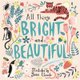 All Things Bright and Beautiful (Paperback): 