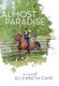Almost Paradise (Hardcover): Elizabeth Cain