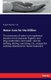 Water-Cure for the Million - The processes of water-cure explained: popular errors exposed; hygienic and drug-medication...