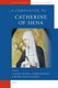 A Companion to Catherine of Siena (Hardcover): Carolyn Muessig, George Ferzoco, Beverly Kienzle