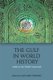 The Gulf in World History - Arabia at the Global Crossroads (Hardcover): Allen James Fromherz