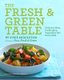 Fresh & Green Table (Paperback, New): Susie Middleton