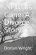 20 Years Gone - A Divorce Story (Paperback): Dorian Wright